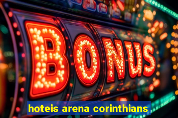 hoteis arena corinthians